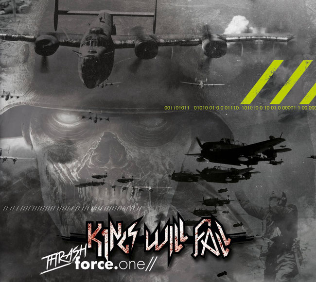 Kings Will Fall, Force.One, Thrash Metal, Eigen Beheer