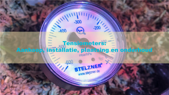 Tensiometers: Aankoop, installatie, plaatsing en onderhoud