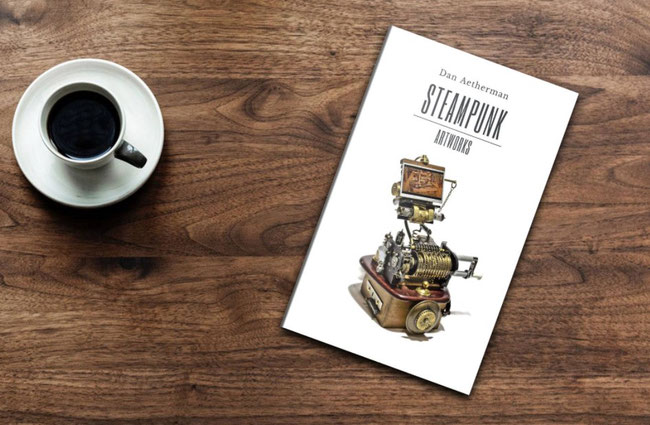 Steampunk Art Book from Dan Aetherman