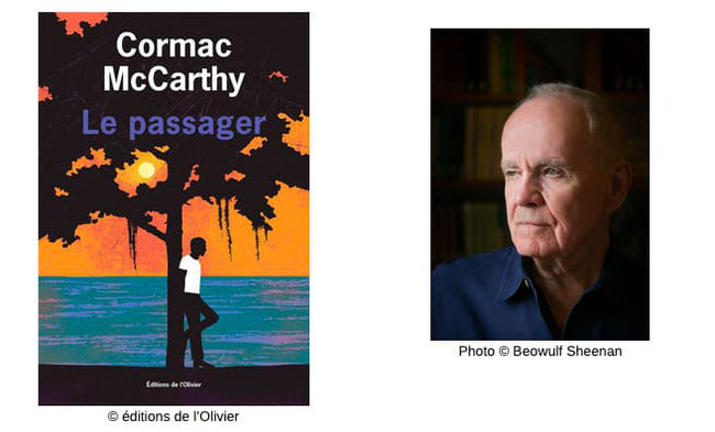 Le Passager #GrandÉcrivain #Style #ÉtatsUnis #Romans #Eclectisme #Polar #Noir #Thriller #Western #Fiction #Anticipation Cormac McCarthy