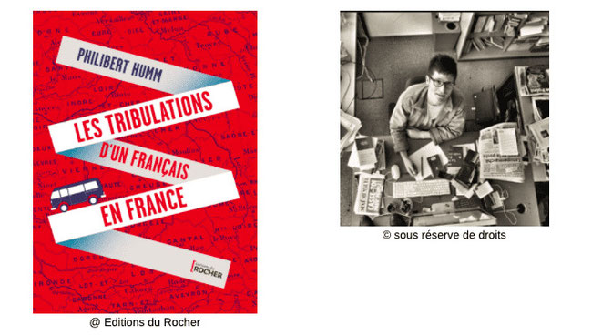 Couverture Les tribulations d’un français en France #Récit #Authentique #France #Liberté #Voyages #Déambulations #Aventure #Rencontres #Portraits #Humanité #Humour philibert humm