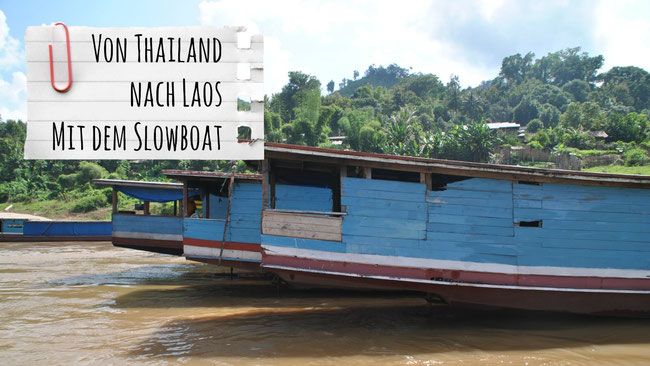 Slowboat Thailand Laos, Chiang Rai, Luang Prabang, Huay Xay, Pak Beng, Franzls On Tour, franzlsontour