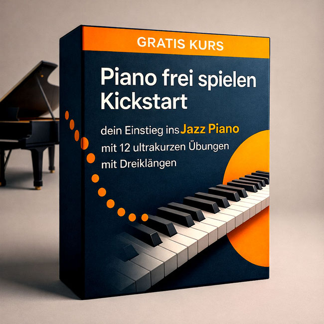 Eine 3-D-Verpackung zeigt iim orangefarbenen Streifen "gratis Kurs" an, Darunter die Kurs-Überschrift "Piano frei spielen Kickstart" mit dem Untertitel "dein Einstieg ins Jazz-Piano mit 12 ultrakurzen Übungen mit Dreiklängen". Flügel im Hintergrund.