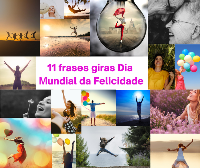 11 frases giras Dia Mundial da Felicidade