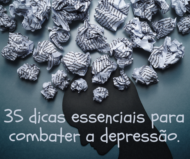 35 dicas essenciais para combater a depressão.