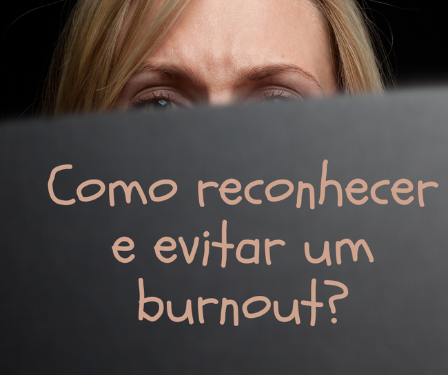 Como reconhecer e evitar um burnout?