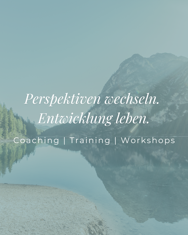 Perspektivenwechsel: See in der Natur Mental Health Coaching, Workshops und Trainings für persönliche Entwicklung und Resilienz bei Bergspektiven:Wechsel für Privatpersonen und Lehrbetriebe