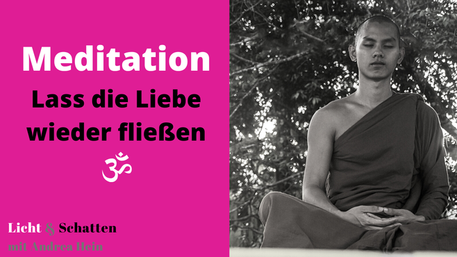 Meditation: Lass die Liebe wieder fließen