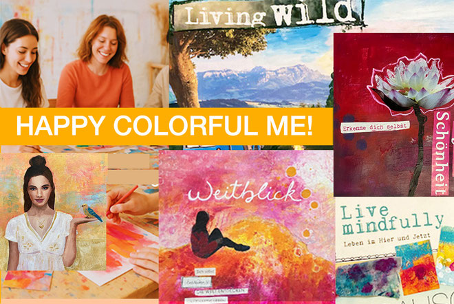 HAPPY COLORFUL ME! Ein inspirierender Kreativ-Tag für Frauen!