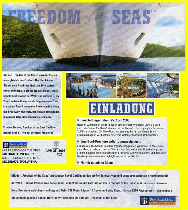 ...................2006 ...des größte Kreuzfahrtschiff der Welt, ...die... " Freedom of the Seas "