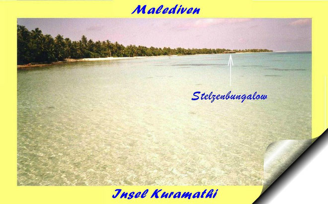 1 Wo. Bade - Urlaub 1992 auf der Insel Kuramati im Stelzenbungalow , am Ende der Insel