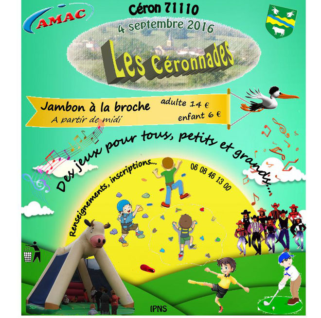 L'affichette des Céronnades, présentation de la manifestation qui se tiendra le 4 septemlbre 2016, à Céron (71110) avec repas de midi (jambon à la broche et, toute l'après-midi, des jeux pour tous, petits et grands.