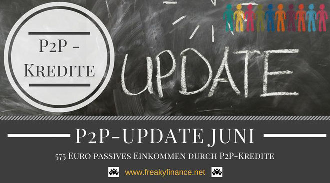 freaky finance, P2P-Update Juni, Juni 2018, alternative Investments, P2P-Kredite, Rendite, Zinsen