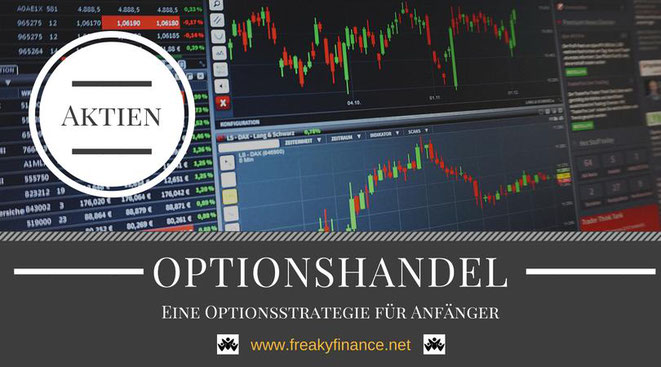 freaky finance, Optionen, Optionshandel, Put, Call, eine Optionsstrategie für Einsteiger, Bull-Put Spread, Charts, Trading