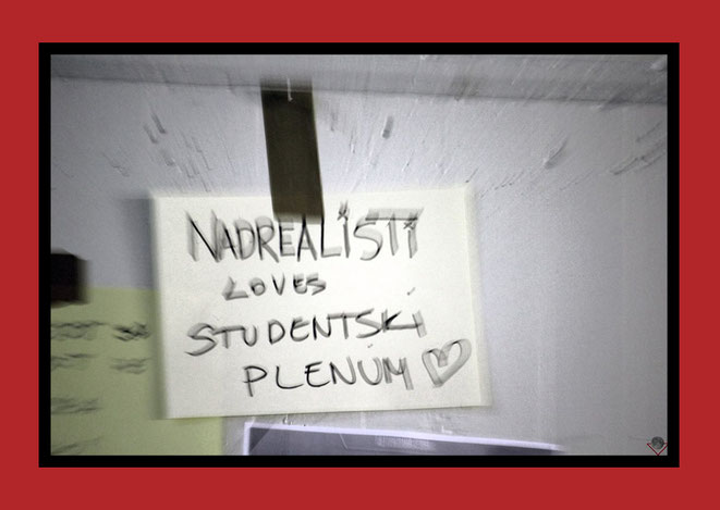 A banner reading “surrealists love studentski plenum” - detail from the “occupation days” at the universities, photo credit: Anja Ilieva