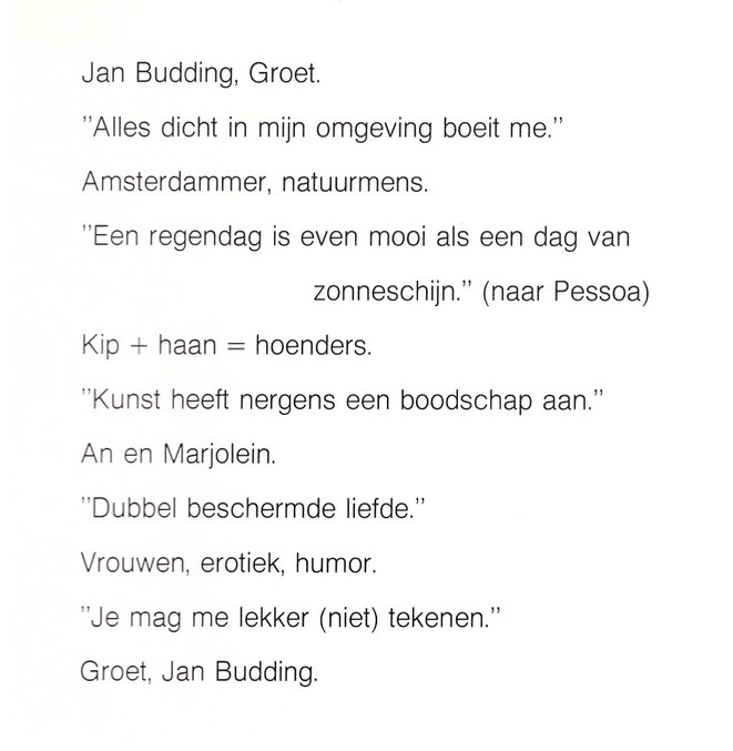 Jan Budding over zichzelf (tekst uit Inprint-uitgave drukkerij Ter Burg 1983.