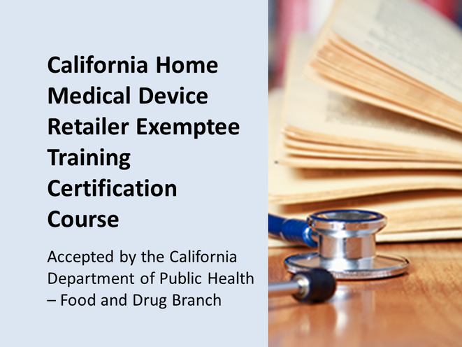 California Exemptee Certification - online training certification for home medical device retailers