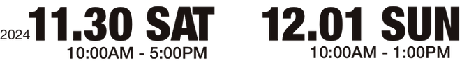 2024.11.30 sat･12.01 sun