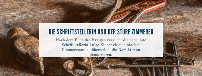 Nach dem Ende des Krieges versucht die berühmte Schriftstellerin Luise Rinser einen einfachen Zimmermann zu überreden, die Nazitäter zu denunzieren.