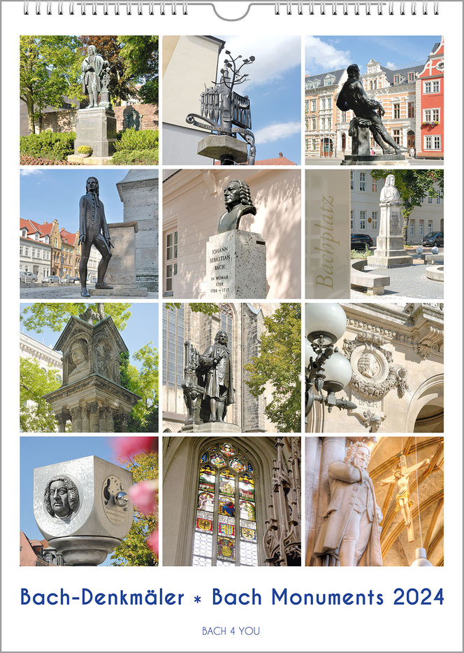 Ein Hochformat-Bach-Kalender mit zwölf Bach-Denkmälern in Deutschland, davon eines in Paris. Es sind zwölf schöne Farbfotos. Unten links ist der Titel, unten rechts groß die Jahreszahl.