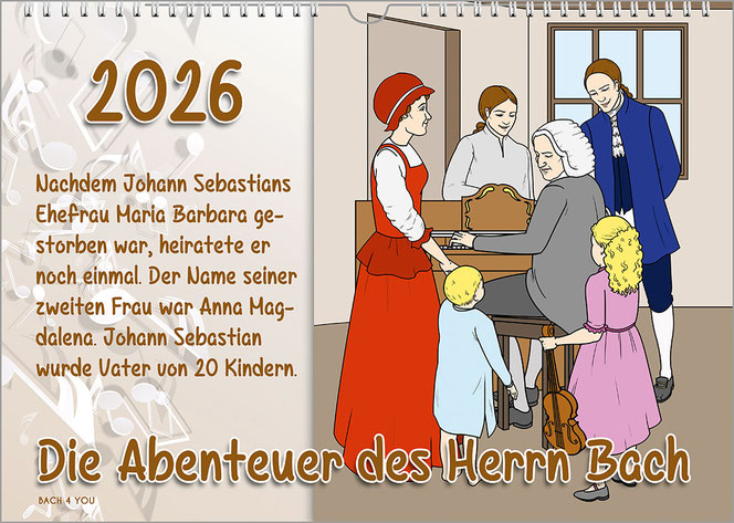 Rechts ist eine ausgemalte Zeichnung auf dem Bach-Kalender für Kinder: Bach am Klavier und die Familie steht um ihn herum. Links ist oben die Jahreszahl, darunter ein einziger Satz zur Biografie des Meisters. Unten ist der Titel mittig.