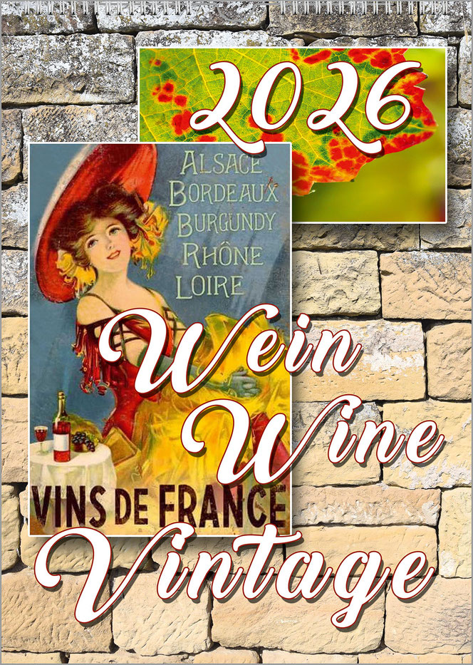 Ein hochformatiger Vintage-Weinkalender. Auf einem Foto vor einer Weinbergmauer sind zwei rechteckige Bilder mit weißem Rand. Einmal ist es historische Weinwerbung, dann ein Weinblatt. Oben ist die große Jahreszahl unten der Titel.