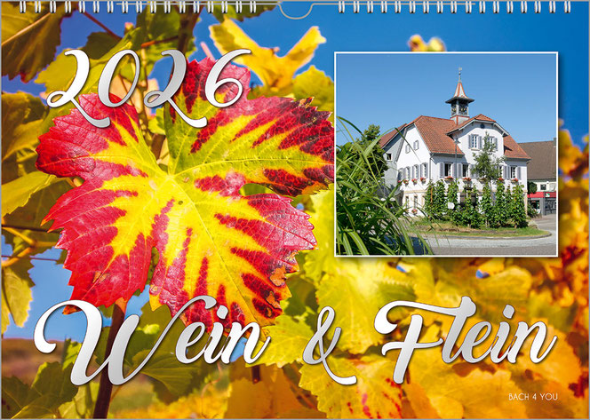Der Fleiner Weinkalender. Links ist ein herrliches gelb/rotes großes Weinblatt. Oben rechts ist ein Foto des Alten Rathauses in Flein mit weißem Rand. Unten ist riesig und in Weiß der Titel, oben links ist die Jahreszahl.