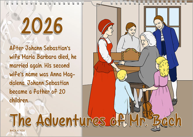 A Bach calendar for kids: Bach sits at the piano for almost the entire half on the right, and the family stands around him. At the top left is the year, below that a sentence describing his biography in English, and below that the title across the entire 