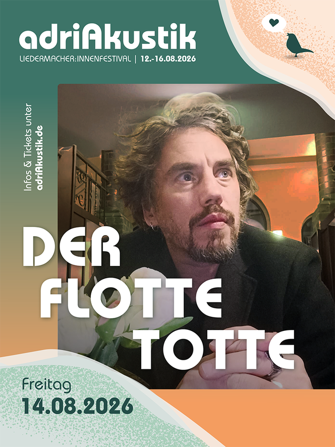 Der Flotte Totte - Live-Konzert auf dem adriAkustik Liedermacher:innen-Festival 2026