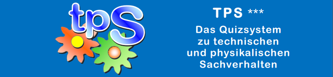 TPS - Quizsystem zu technischen und physikalischen Sachverhalten