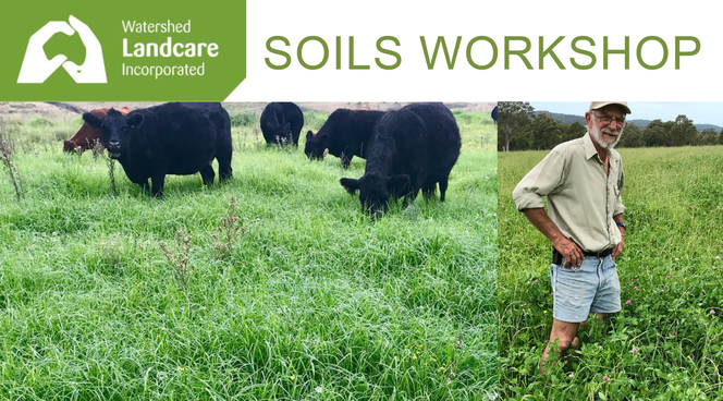 Soil Workshop - organised by Watershed Landcare Incorporated