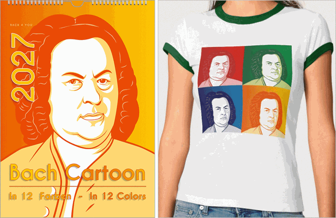 Links ist es ein Bach-Kalender. Es ist das bekannte Bach-Porträt als Cartoon in Orange und Gelb. Oben links ist das Jahr, unten der Titel. Rechts ist ein T-Shirt mit vier unterschiedlich farbigen Bach-Portäts zu einem Quadrat addiert, auf Weiß.