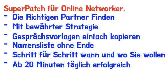 Superpatch für MLM, Empfehlungsgeschäft und online Networker Strategie 