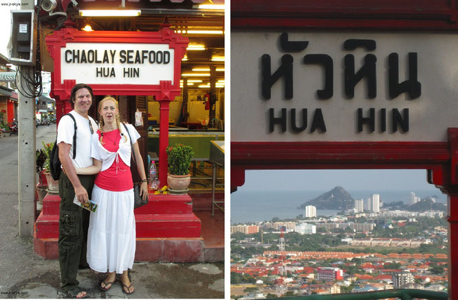 Chaolay Seafood - neben dem Seaside und vorallem Koti-Reastaurant schwingt hier große Historie mit. Rechts Blick vom Khao Hin Lek Fai Viewpoint auf Khao Takiap (Standing Buddha)...