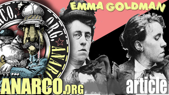 Emma Goldman, anarchist article from Mother Earth journal (from Penny Post)