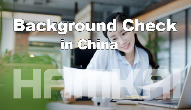  China Unternehmen  Background Check HAMKAI