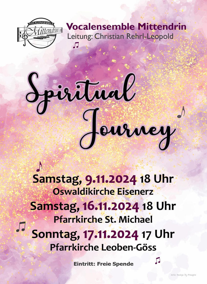 Vocalensemble Mittendrin Gospelkonzerte 2024 Spiritual Journey Eisenerz, St.Michael, Leoben-Göss #VocalensembleMittendrin, Chorkonzert, Konzert, a cappella
