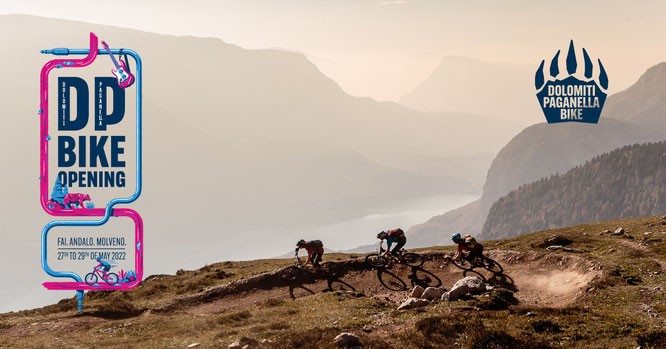 DP Bike Opening - Musik und Trails „all over the place“ vom 27.-29. Mai 2022 — Die Region Dolomiti Paganella (Trentino/ ITA) lädt zu ihrem ersten Bike Opening.