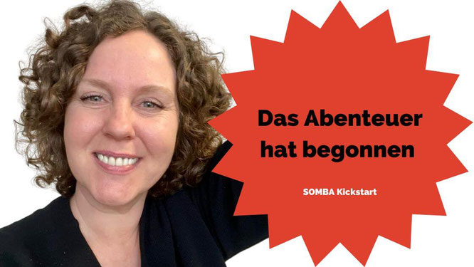 Abenteuer SOMBA Kickstart - Erstellung eines Online Kurses in 10 Wochen - Susanne Kruse Coaching