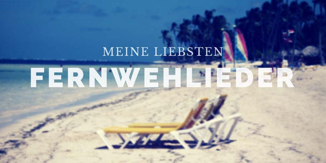 Dominikanische Republik Strand Fernwehlieder
