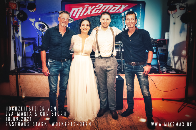 Hochzeitsfeier von Eva-Maria & Christoph, 18.09.2021, Gasthaus Stark Wolkertshofen, Hochzeitsband & Partyband mix2max