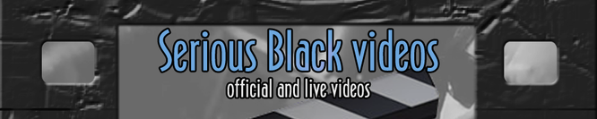Serious Black videos