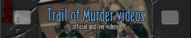 Trail of Murder videos