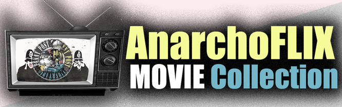 AnarchoFlix Movie Collection graphic by anarco.org