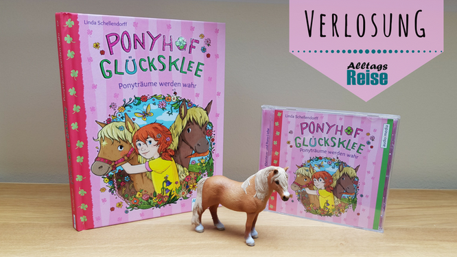 Verlosung Buch und Hörbuch "Ponyhof Glücksklee - Ponyträume werden wahr"
