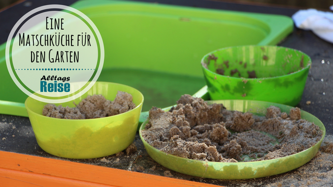 Unsere Matschküche für den Garten