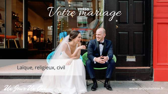 Votre mariage laïque, religieux, civil - Un Jour Un Oui