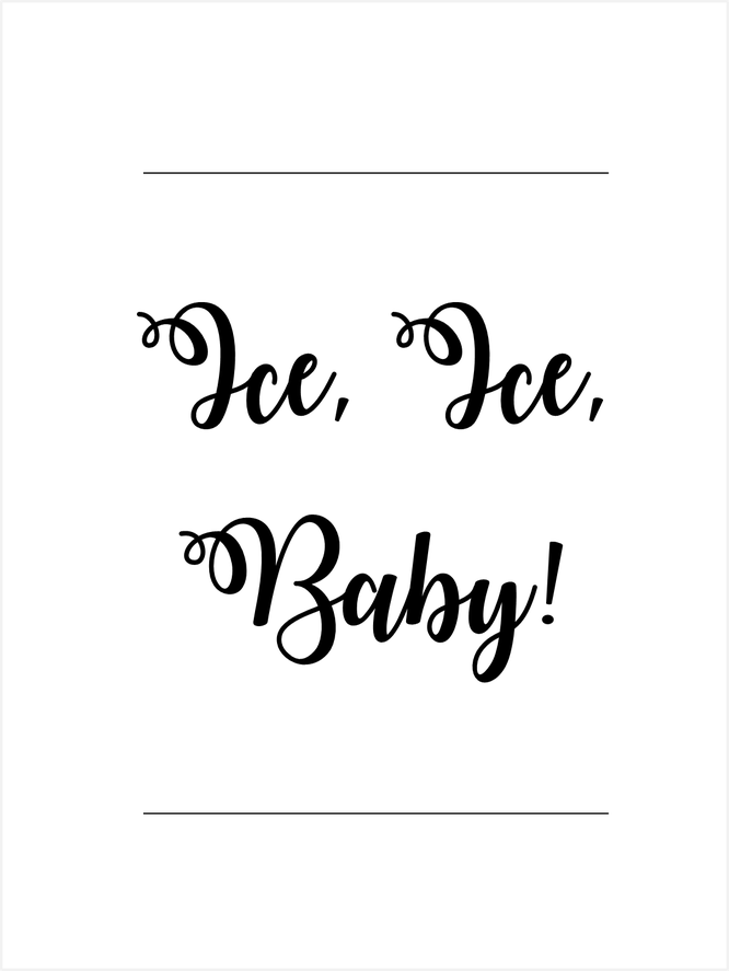 Bild: Zitat Poster "Ice, Ice, Baby!" und eine Übersicht mit tollen Hacks für Eiswürfel Rezepte, die Du diesen Sommer unbedingt probieren solltest! Gefunden auf www.partystories.de