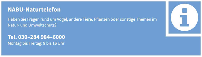 NABU-Naturtelefon: Tel. 030–284 984–6000