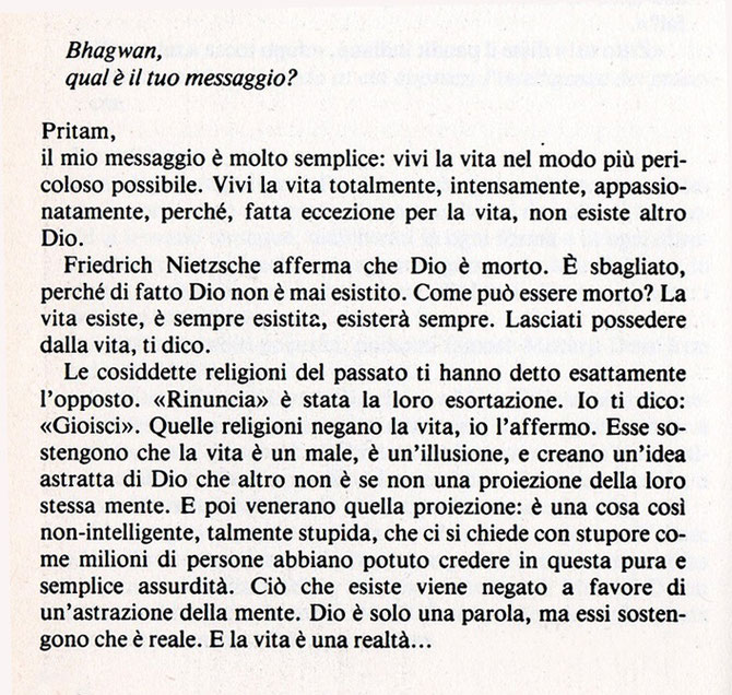 Tratto da "Guida spirituale. Discorsi sulla Desiderata" - Bhagwan Shree Rajneesh - Osho